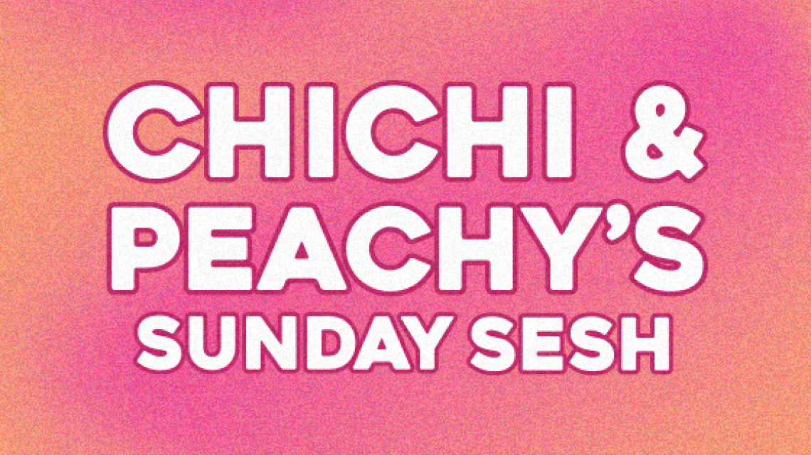 Chichi & Peachy's Sunday Sesh